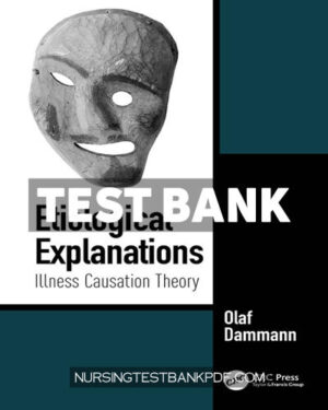Test Bank for Etiological Explanations 1st Edition by Dammann