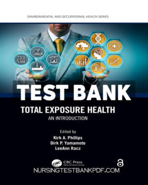 Test Bank for Total Exposure Health 1st Edition by Phillips
