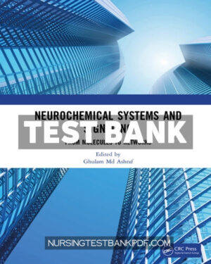 Test Bank for Neurochemical Systems and Signaling 1st Edition by Ashraf