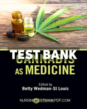 Test Bank for Cannabis as Medicine 1st Edition by Wedman-St