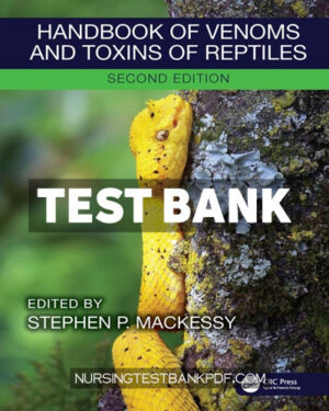 Test Bank for Handbook of Venoms and Toxins of Reptiles 2nd Edition by CRC Press