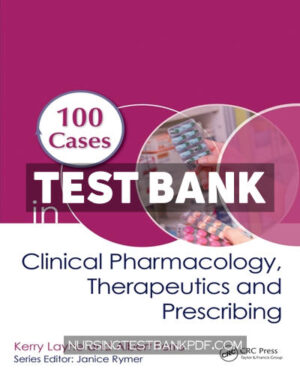 Test Bank for 100 Cases in Clinical Pharmacology Therapeutics and Prescribing 1st Edition by Layne
