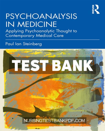 9780429627422-TEST-BANK Test Bank for Psychoanalysis in Medicine 1st Edition by Steinberg
