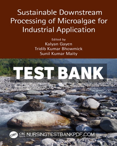 9780429639883-TEST-BANK Test Bank for Sustainable Downstream Processing of Microalgae for Industrial Application 1st Edition by CRC Press
