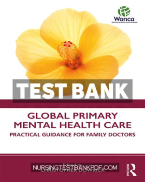 Test Bank for Global Primary Mental Health Care 1st Edition by CRC Press