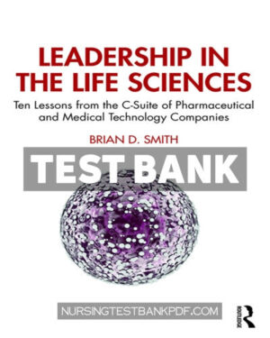 Test Bank for Leadership in the Life Sciences 1st Edition by Smith
