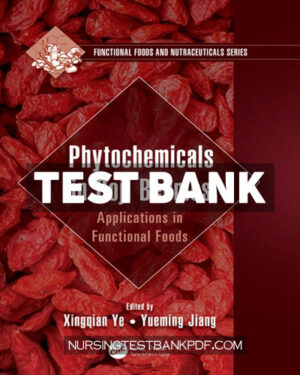 Test Bank for Phytochemicals in Goji Berries 1st Edition by Jiang