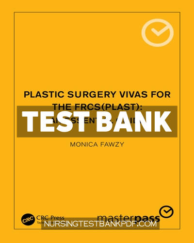 9780429678585-TEST-BANK Test Bank for Plastic Surgery Vivas for the FRCS (Plast) 1st Edition by Fawzy