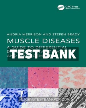 Test Bank for Muscle Diseases 1st Edition by Merrison