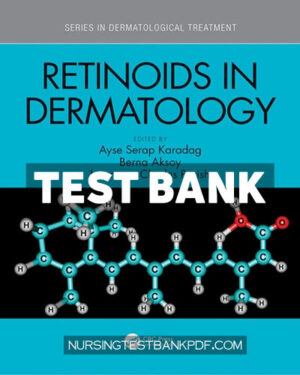Test Bank for Retinoids in Dermatology 1st Edition by Karadag