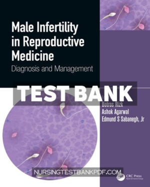 Test Bank for Male Infertility in Reproductive Medicine 1st Edition by CRC Press