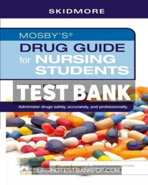 Test Bank for Mosbys Drug Guide for Nursing Students 15th Edition by Skidmore-Roth