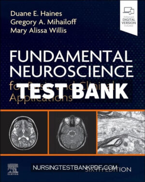 Test Bank for Fundamental Neuroscience for Basic and Clinical Applications 6th Edition by Haines