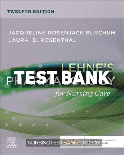 9780443108679-TEST-BANK Test Bank for Lehnes Pharmacology for Nursing Care 12th Edition by Burchum
