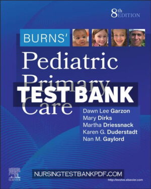Test Bank for Burns Pediatric Primary Care 8th Edition by Garzon