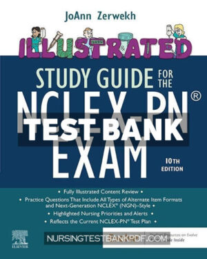 Test Bank for Illustrated Study Guide for the NCLEX PN Exam 10th Edition by Zerwekh