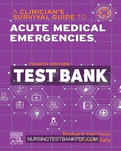 9780443112751-TEST-BANK Test Bank for A Clinicians Survival Guide to Acute Medical Emergencies 4th Edition by Harrison