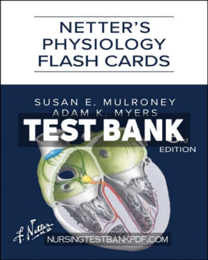 Test Bank for Netters Physiology Flash Cards 3rd Edition by Mulroney