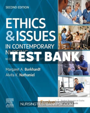 Test Bank for Ethics & Issues In Contemporary Nursing 2nd Edition by Burkhardt