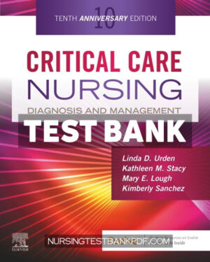 Test Bank for Critical Care Nursing 10th Edition by Urden