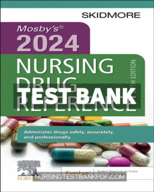 Test Bank for Mosbys 2024 Nursing Drug Reference 37th Edition by Skidmore-Roth