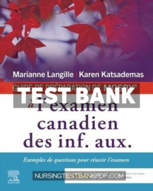 Test Bank for GUIDE DE PRÉPARATION DE MOSBY à lexamen canadien des inf aux by Langille