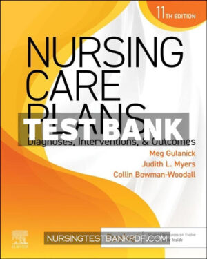 Test Bank for Nursing Care Plans 11th Edition by Gulanick