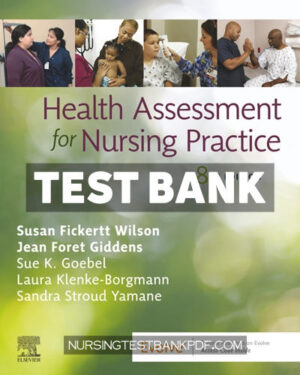 Test Bank for Health Assessment for Nursing Practice 8th Edition by Wilson