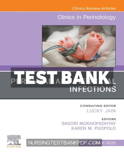 9780443128806-TEST-BANK Test Bank for Perinatal and Neonatal Infections An Issue of Clinics in Perinatology by Mukhopadhyay
