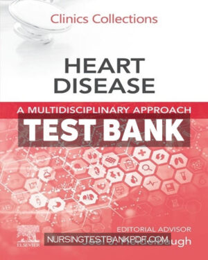 Test Bank for Heart Disease - A Multidisciplinary Approach 1st Edition by Heidelbaugh