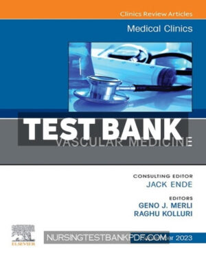 Test Bank for Vascular Medicine An Issue of Medical Clinics of North America 1st Edition by Merli