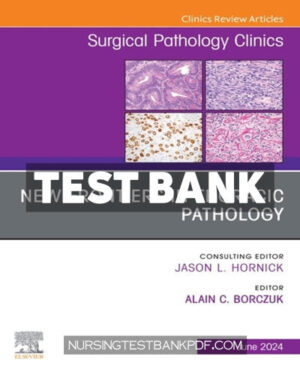 Test Bank for New Frontiers in Thoracic Pathology An Issue of Surgical Pathology Clinics 1st Edition by Borczuk