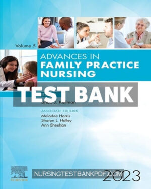 Test Bank for Advances in Family Practice Nursing 1st Edition by Keilman