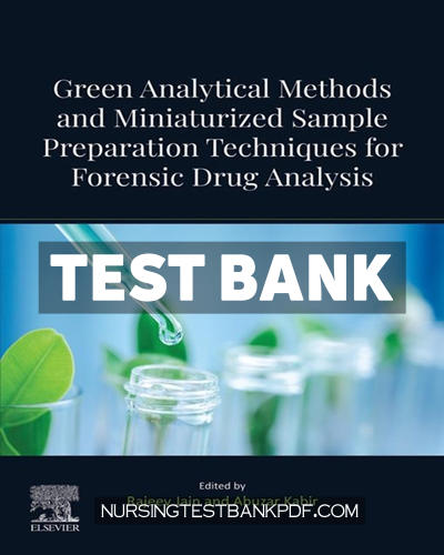 9780443139062-TEST-BANK Test Bank for Green Analytical Methods and Miniaturized Sample Preparation techniques for Forensic Drug Analysis 1st Edition by Jain