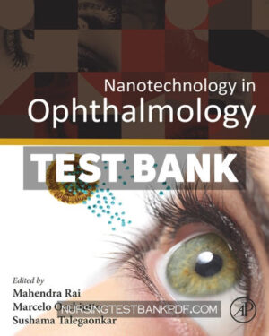 Test Bank for Nanotechnology in Ophthalmology 1st Edition by Rai