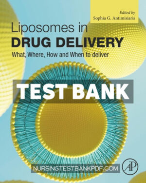 Test Bank for Liposomes in Drug Delivery 1st Edition by Antimisiaris
