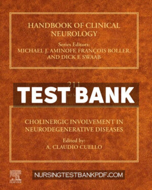 Test Bank for Cholinergic Involvement in Neurodegenerative Diseases by Cuello