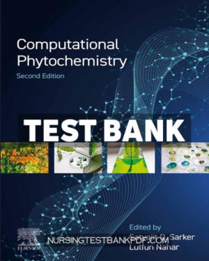 Test Bank for Computational Phytochemistry 2nd Edition by Sarker