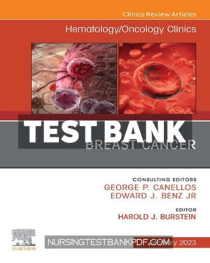Test Bank for Breast Cancer An Issue of Hematology Oncology Clinics of North America 1st Edition by Burstein