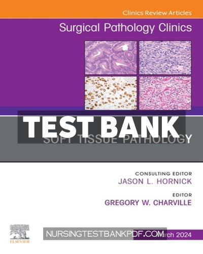 9780443183898-TEST-BANK Test Bank for Soft Tissue Pathology An Issue of Surgical Pathology Clinics 1st Edition by Charville