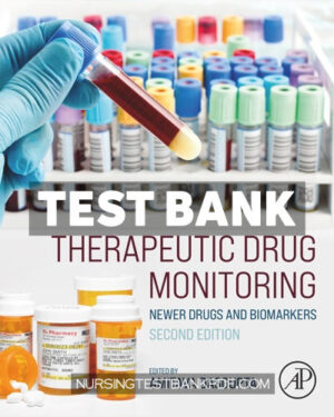 Test Bank for Therapeutic Drug Monitoring 2nd Edition by Dasgupta