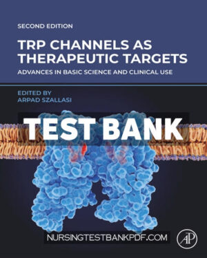 Test Bank for TRP Channels as Therapeutic Targets 2nd Edition by Szallasi