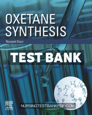 Test Bank for Oxetane Synthesis 1st Edition by Kaur