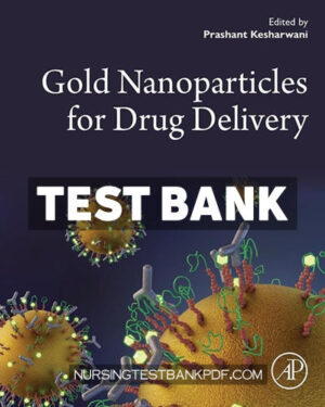 Test Bank for Gold Nanoparticles for Drug Delivery 1st Edition by Kesharwani