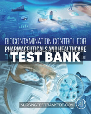 Test Bank for Biocontamination Control for Pharmaceuticals and Healthcare 2nd Edition by Sandle