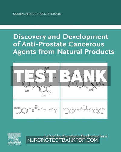 9780443218439-TEST-BANK Test Bank for Discovery and Development of Anti Prostate Cancerous Agents from Natural Products by Brahmachari