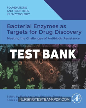 Test Bank for Bacterial Enzymes as Targets for Drug Discovery by Kaur