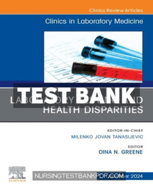 Test Bank for Laboratory Testing and Health Disparities An Issue of the Clinics in Laboratory Medicine by Greene