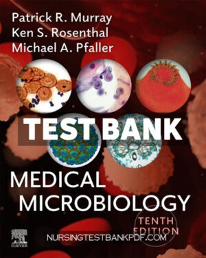 Test Bank for Medical Microbiology 10th Edition by Murray