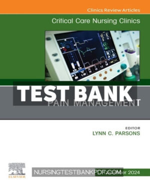 Test Bank for Pain Management An Issue of Critical Care Nursing Clinics of North America by Parsons